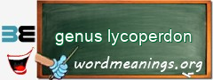 WordMeaning blackboard for genus lycoperdon